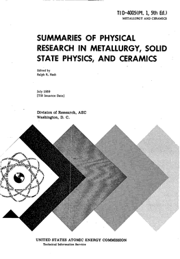 Summaries of Physical Research in Metallurgy, Solid State Physics, and Ceramics
