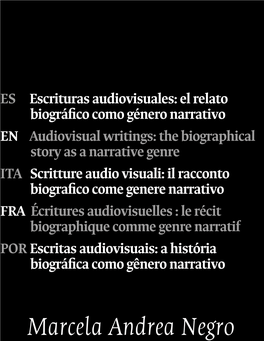 Marcela Andrea Negro Escrituras Audiovisuales: El Relato Biográfico Como Género Narrativo