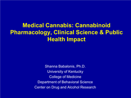 Medical Cannabis: Cannabinoid Pharmacology, Clinical Science & Public Health Impact