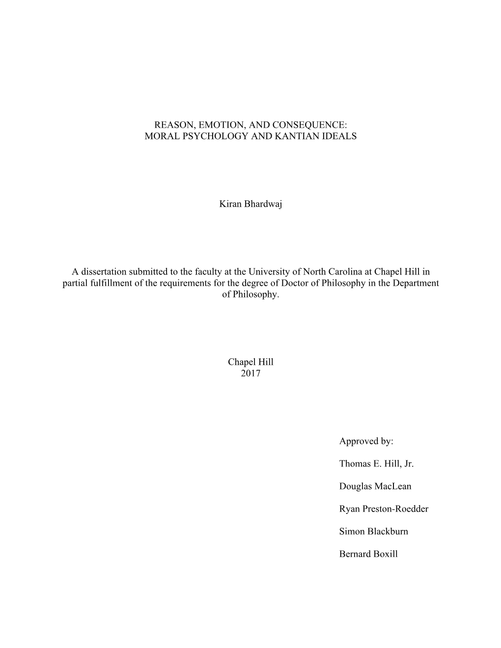 MORAL PSYCHOLOGY and KANTIAN IDEALS Kiran Bhardwaj a Dissertation Submitted to the Faculty At
