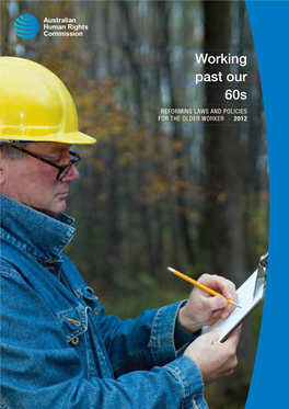 Working Past Our 60S REFORMING LAWS and POLICIES for the OLDER WORKER • 2012 Contents
