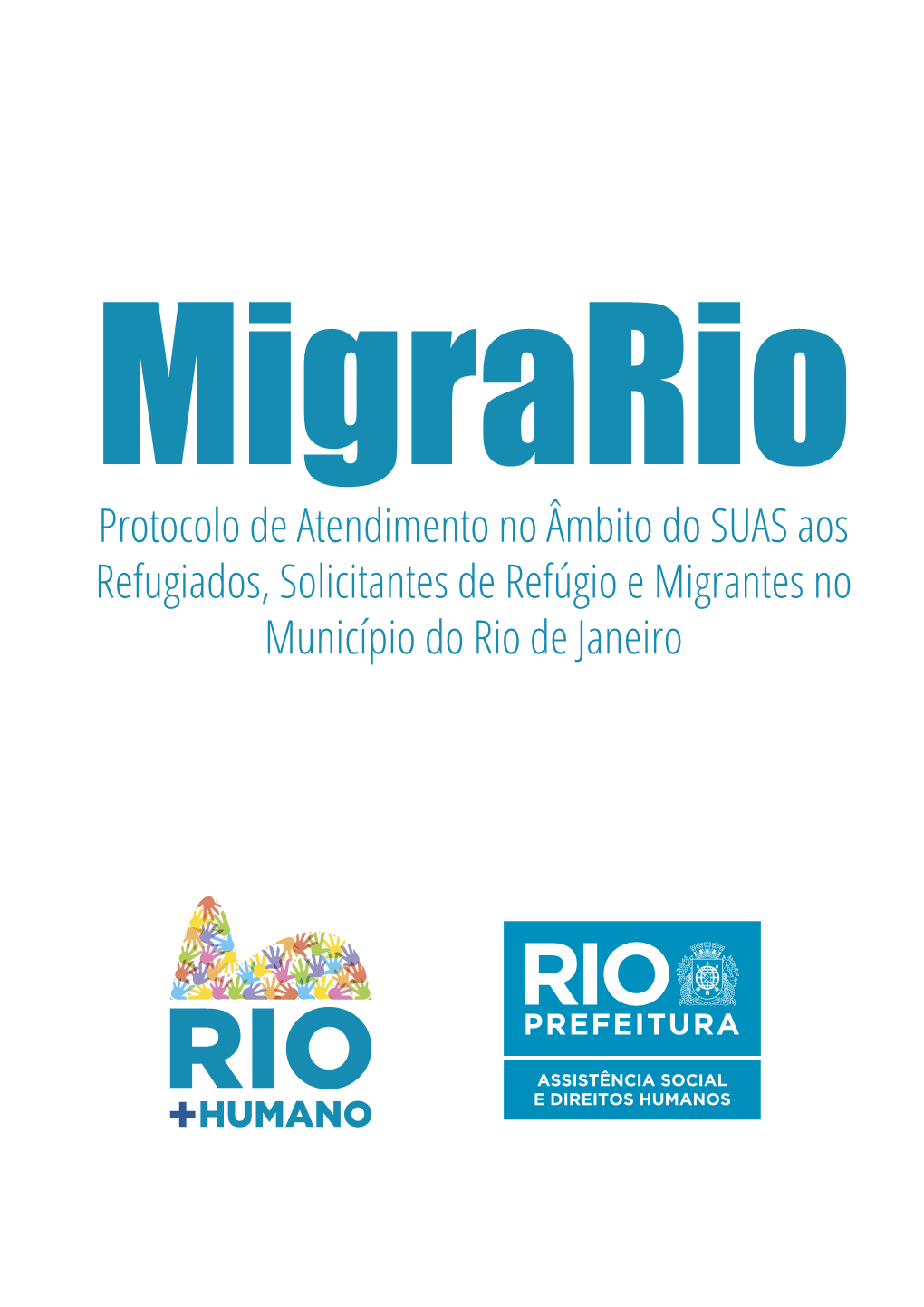 Protocolo De Atendimento No Âmbito Do SUAS Aos Refugiados, Solicitantes De Refúgio E Migrantes No Município Do Rio De Janeiro SUMÁRIO