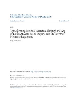 Transforming Personal Narrative Through the Art of Dolls: an Arts-Based Inquiry Into the Power of Heuristic Expansion Kelly Ann Martinez