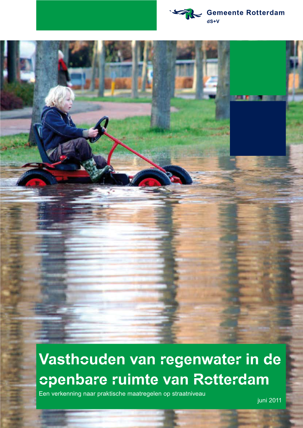 Vasthouden Van Regenwater in De Openbare Ruimte Van Rotterdam