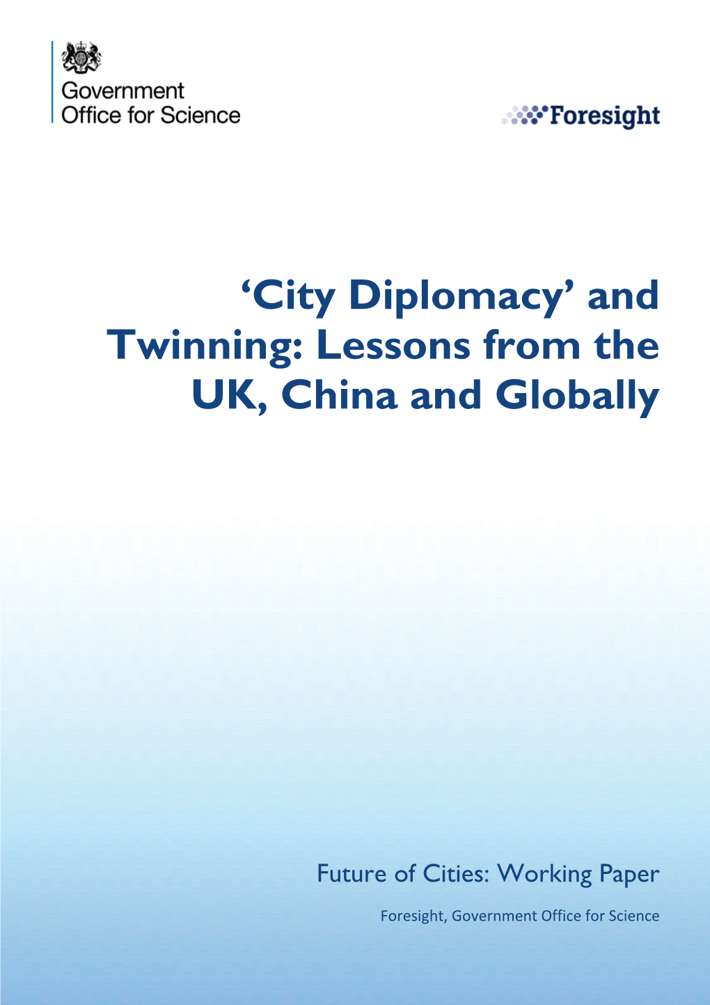 'City Diplomacy' and Twinning: Lessons from the UK, China And