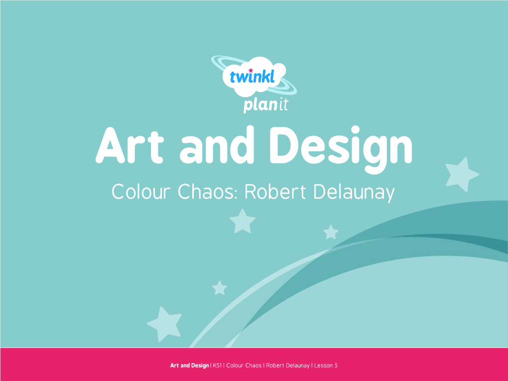 Art and Design Colour Chaos: Robert Delaunay