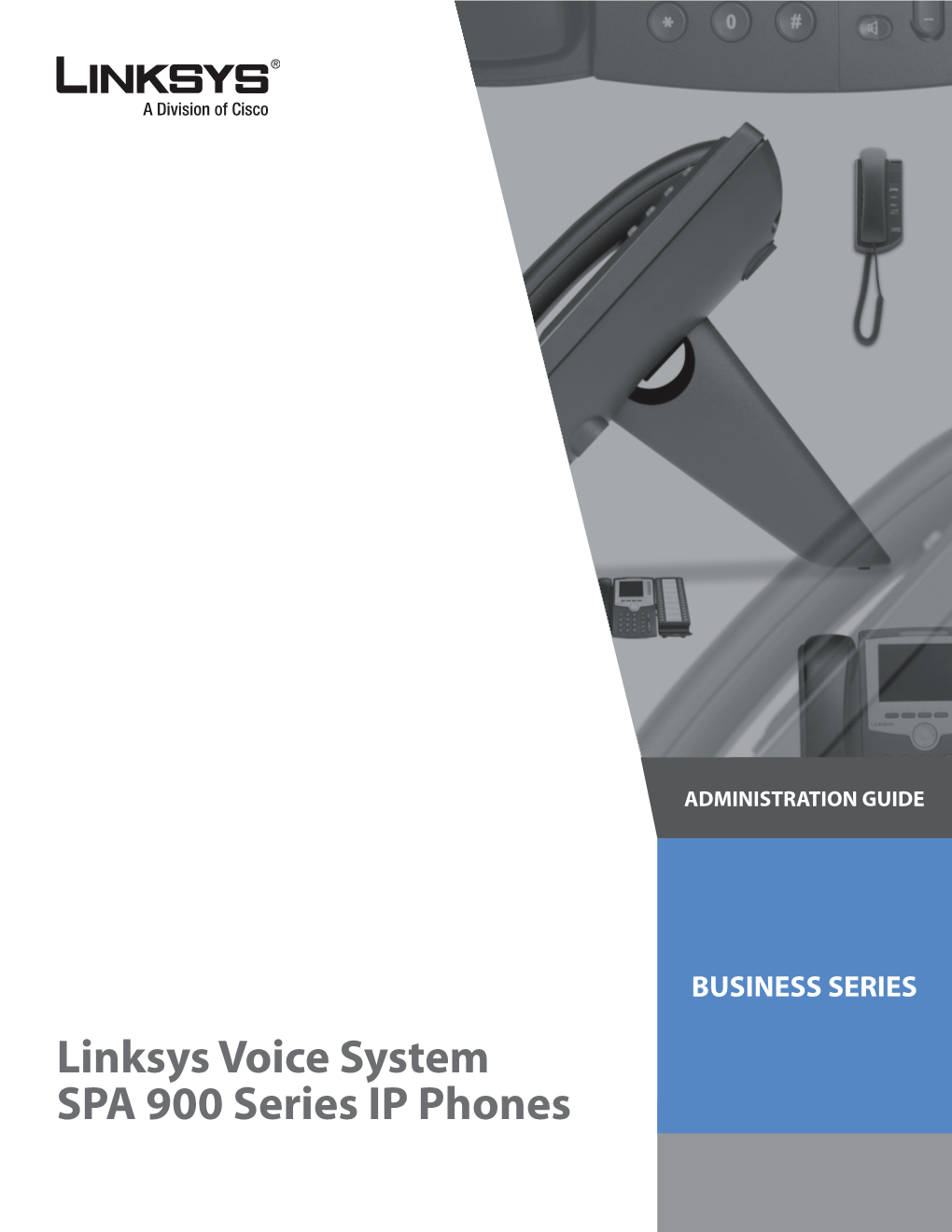 Linksys Voice System SPA 900 Series IP Phones