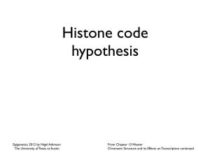 4 Histone Code, Modifications, Remodelling Epicourse 2012