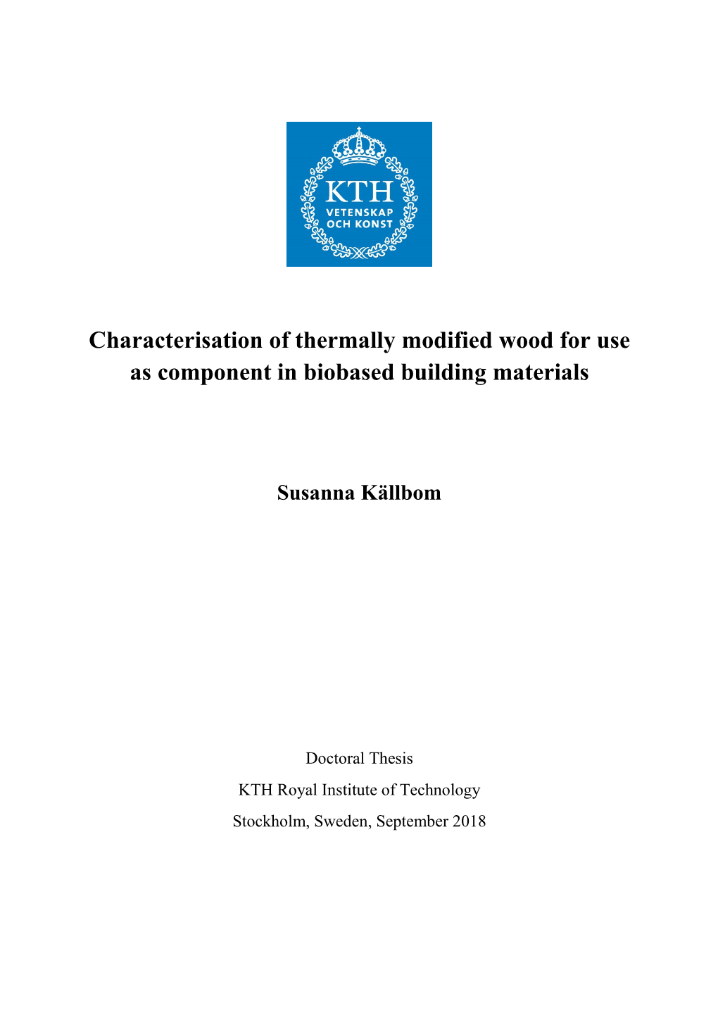 Characterisation of Thermally Modified Wood for Use As Component in Biobased Building Materials