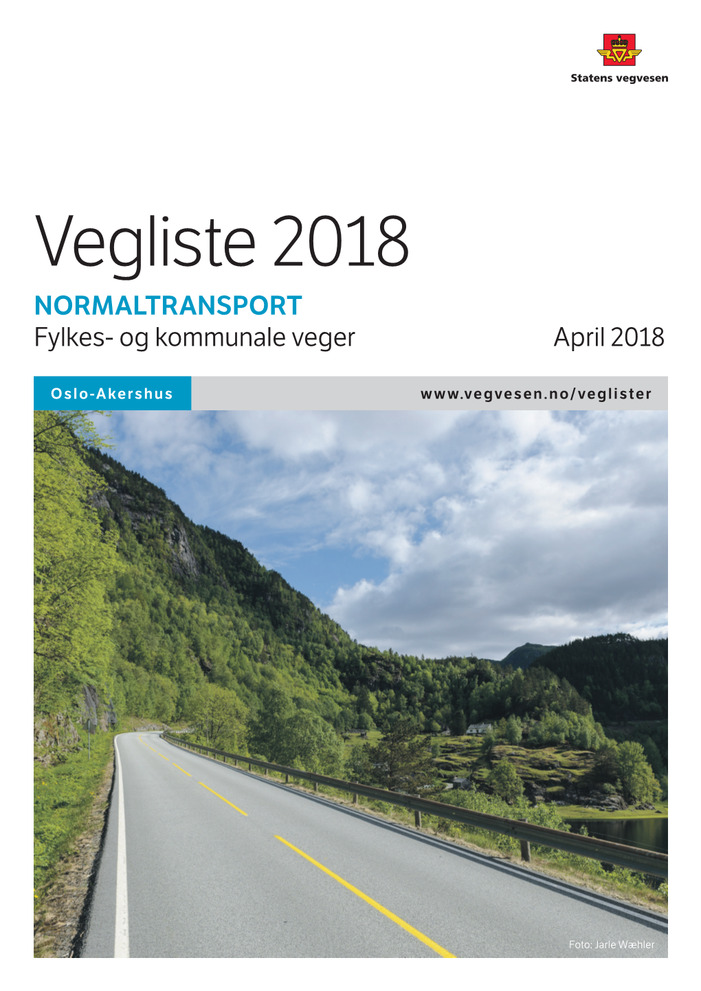 Vegliste 2018 NORMALTRANSPORT Fylkes- Og Kommunale Veger April 2018
