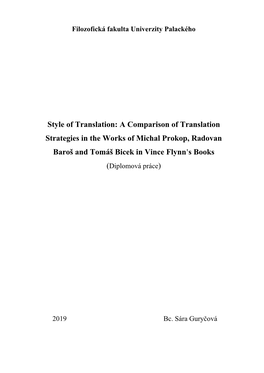 A Comparison of Translation Strategies in the Works of Michal Prokop, Radovan Baroš and Tomáš Bicek in Vince Flynn's Books (Diplomová Práce)