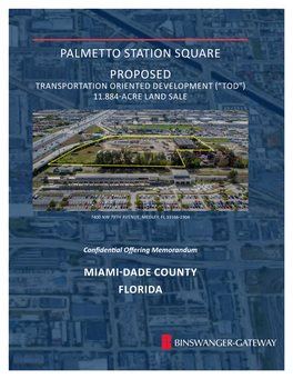 Palmetto Station Square Proposed Transportation Oriented Development (“Tod”) 11.884-Acre Land Sale