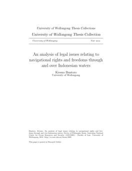 An Analysis of Legal Issues Relating to Navigational Rights and Freedoms Through and Over Indonesian Waters Kresno Buntoro University of Wollongong