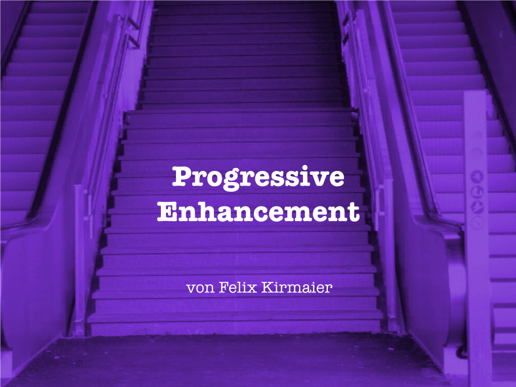 Progressive Enhancement