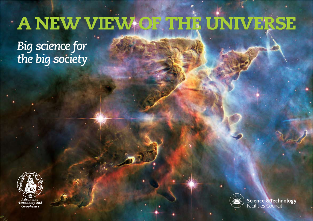 A NEW VIEW of the UNIVERSE Big Science for the Big Society