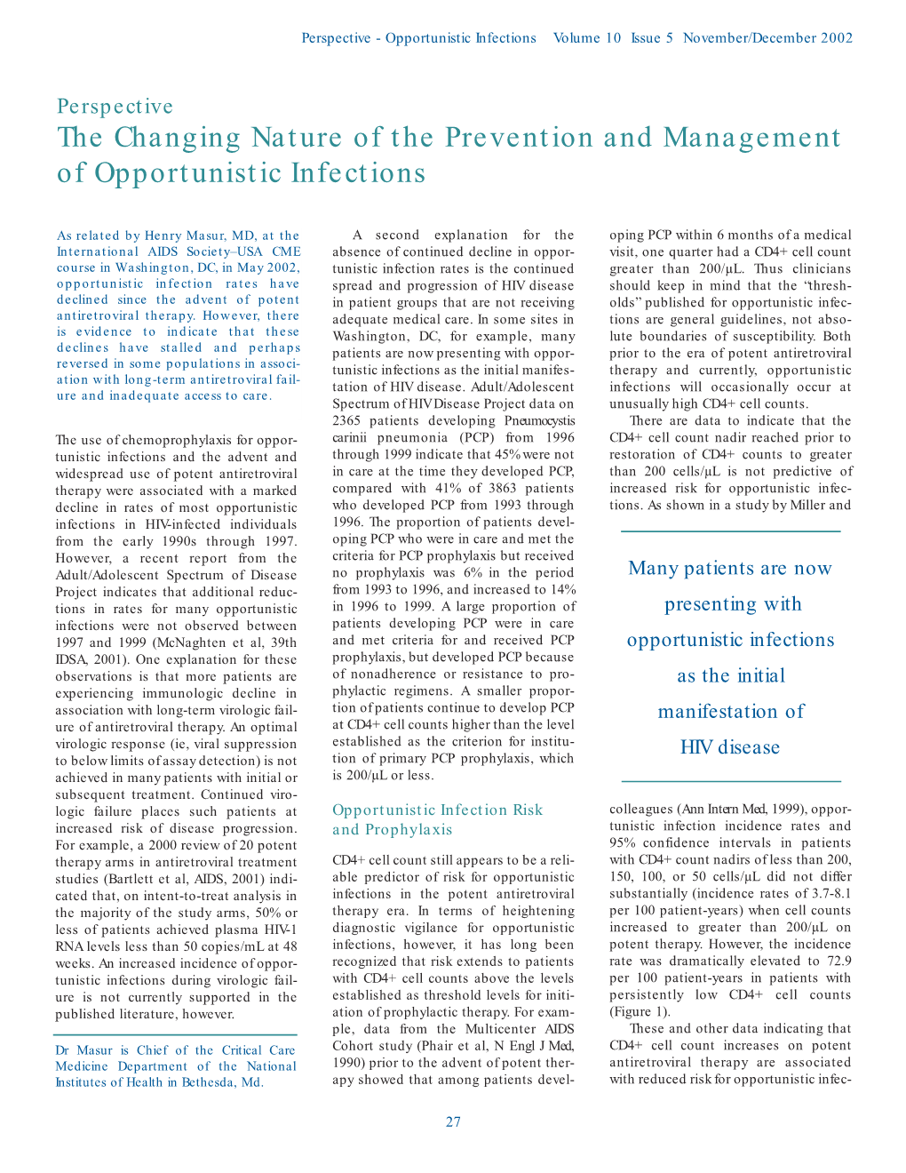 The Changing Nature of the Prevention and Management of Opportunistic Infections