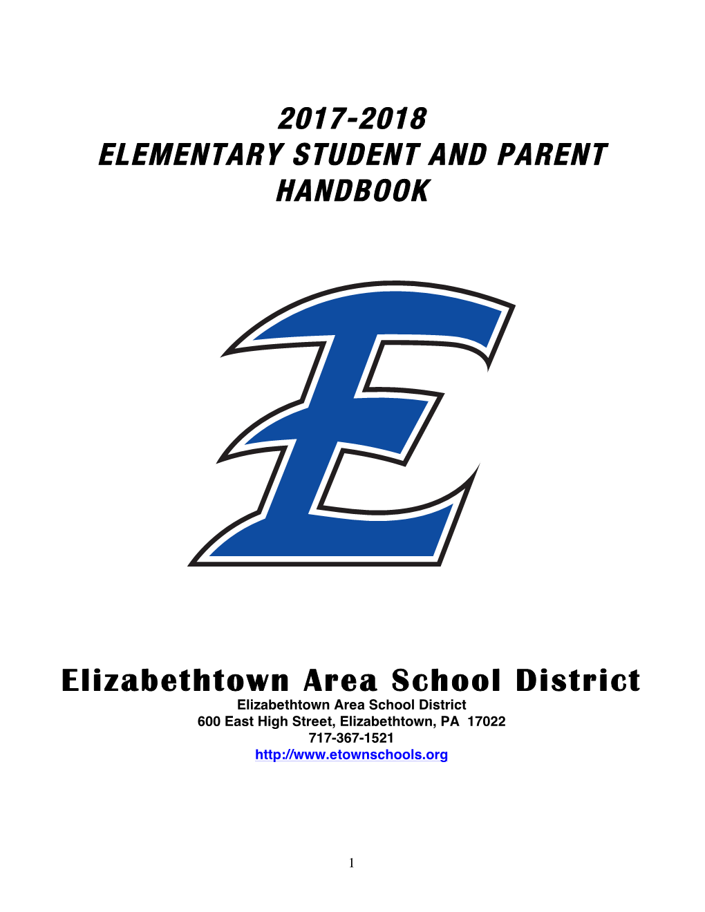 Elizabethtown Area School District Elizabethtown Area School District 600 East High Street, Elizabethtown, PA 17022 717-367-1521