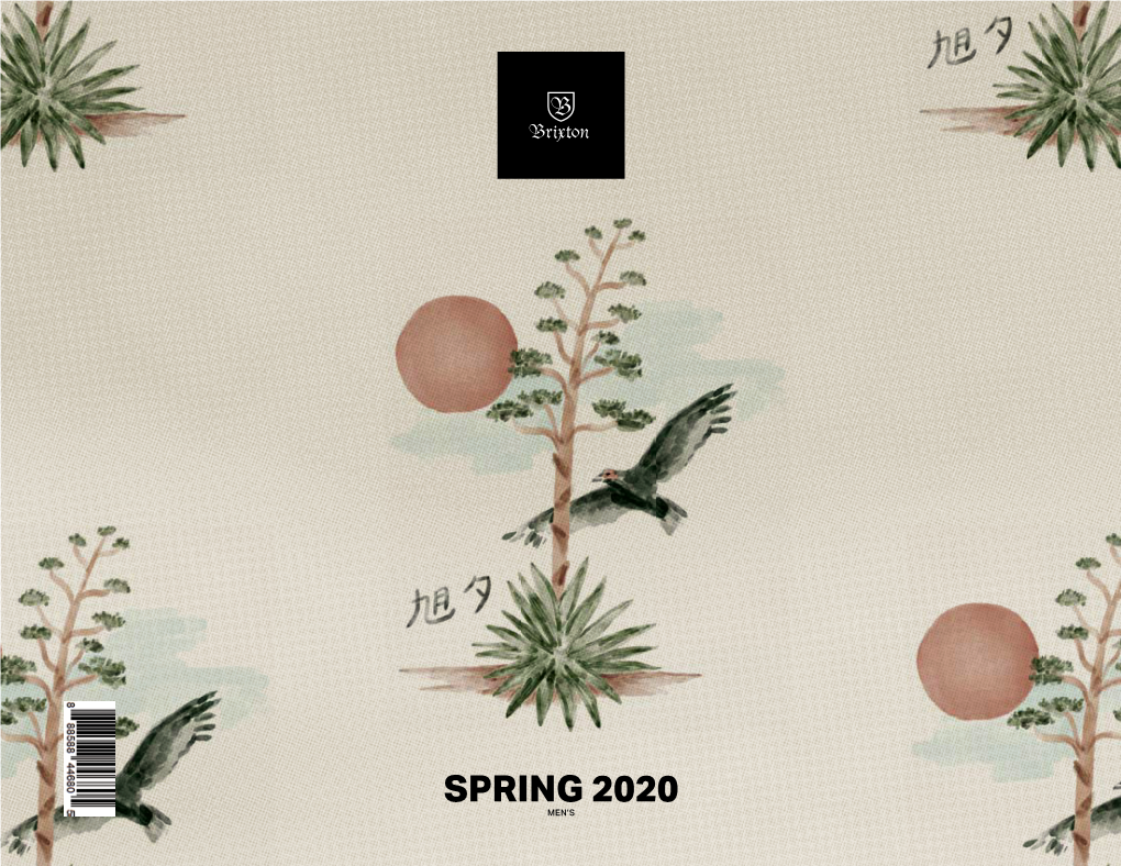 SPRING 2020 MEN’S Founded in 2004, Brixton Is the Collaboration of Three Friends Who Wanted to Convey Their Lifestyle Through Unique Products