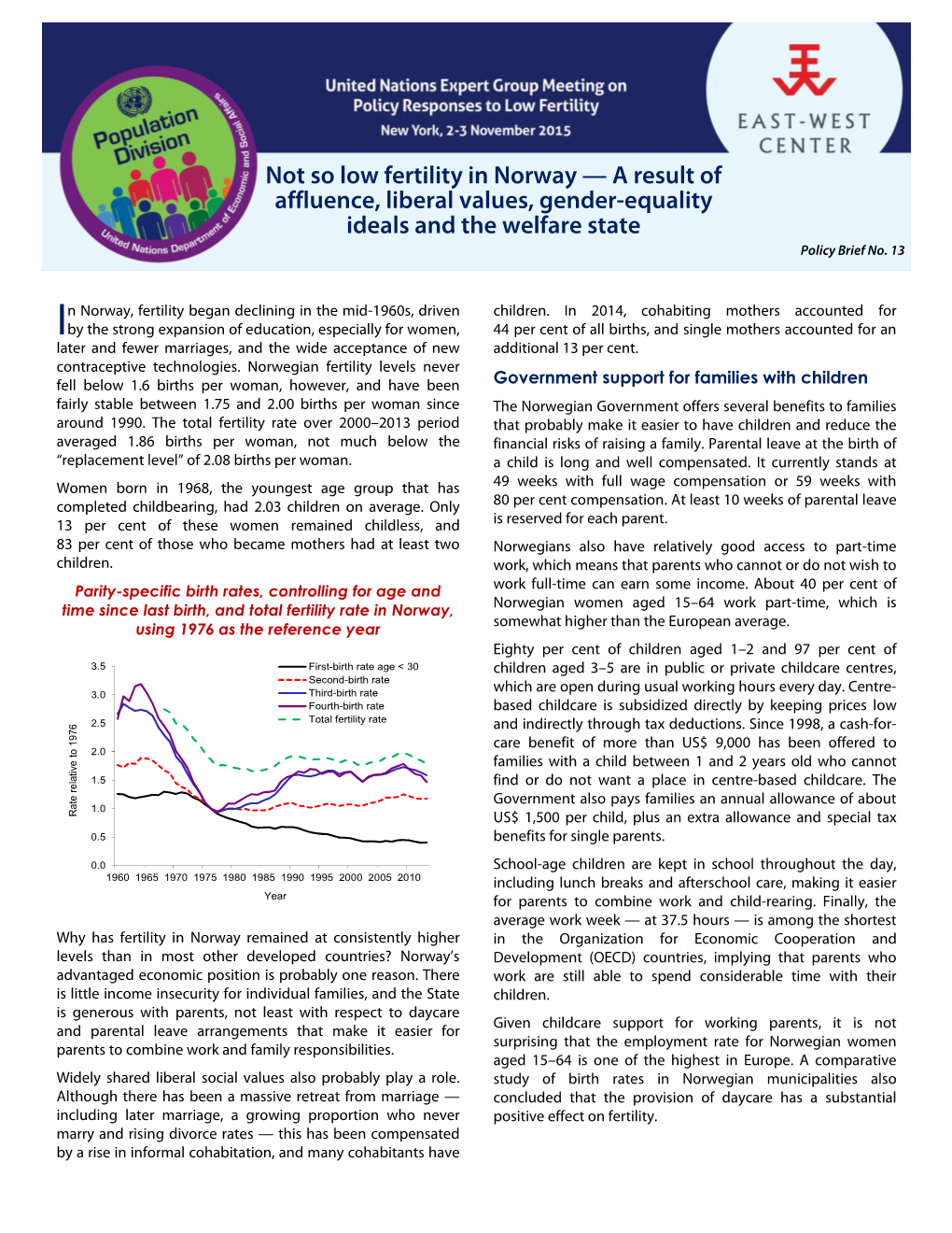 Not So Low Fertility in Norway — a Result of Affluence, Liberal Values, Gender-Equality Ideals and the Welfare State