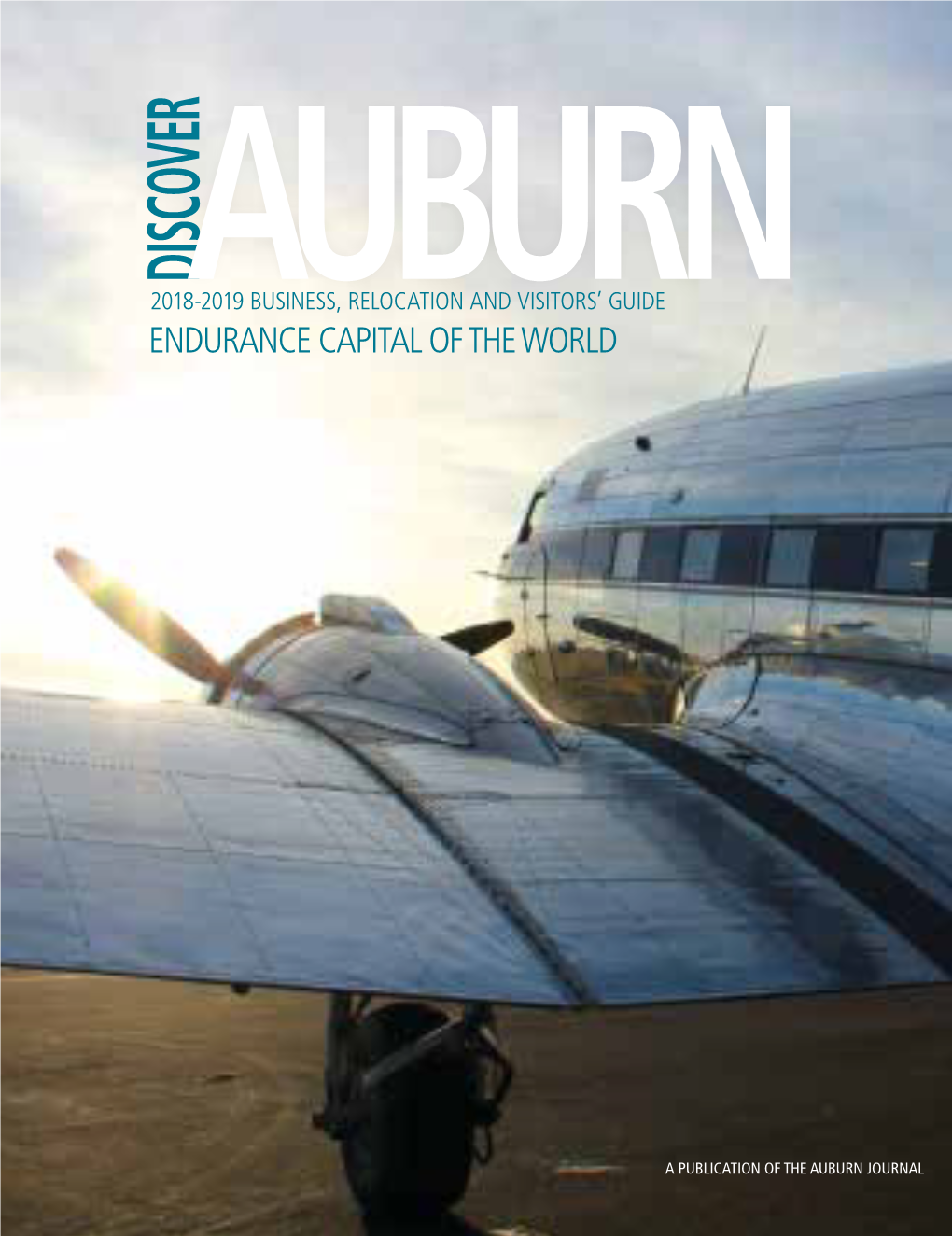 Discoverauburn Apital of Theworld Capital R S’ Guide a Publica Tion of the Auburn Journ Al Thank You Auburn for Voting Us Best of the Best Again!