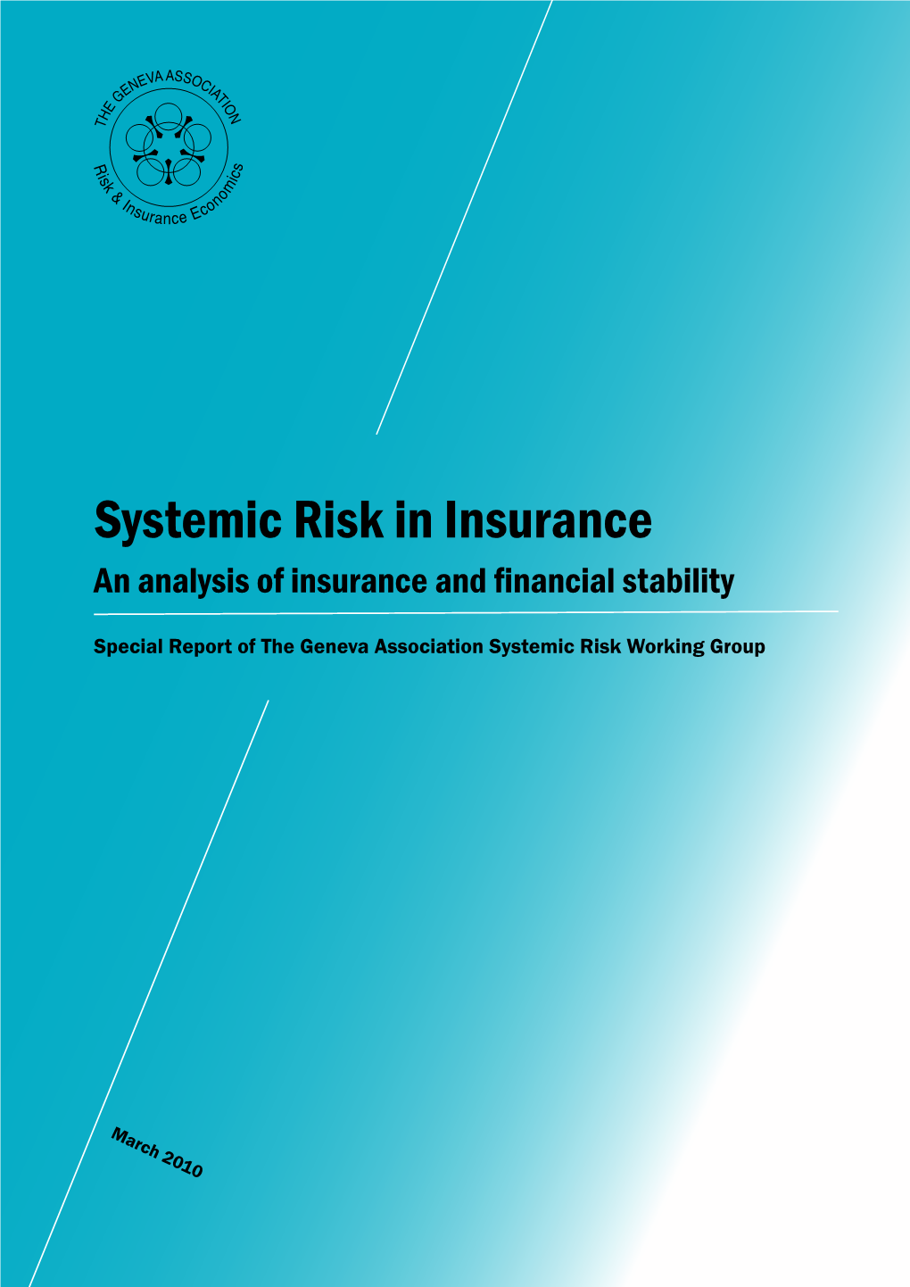 Systemic Risk in Insurance an Analysis of Insurance and Financial Stability