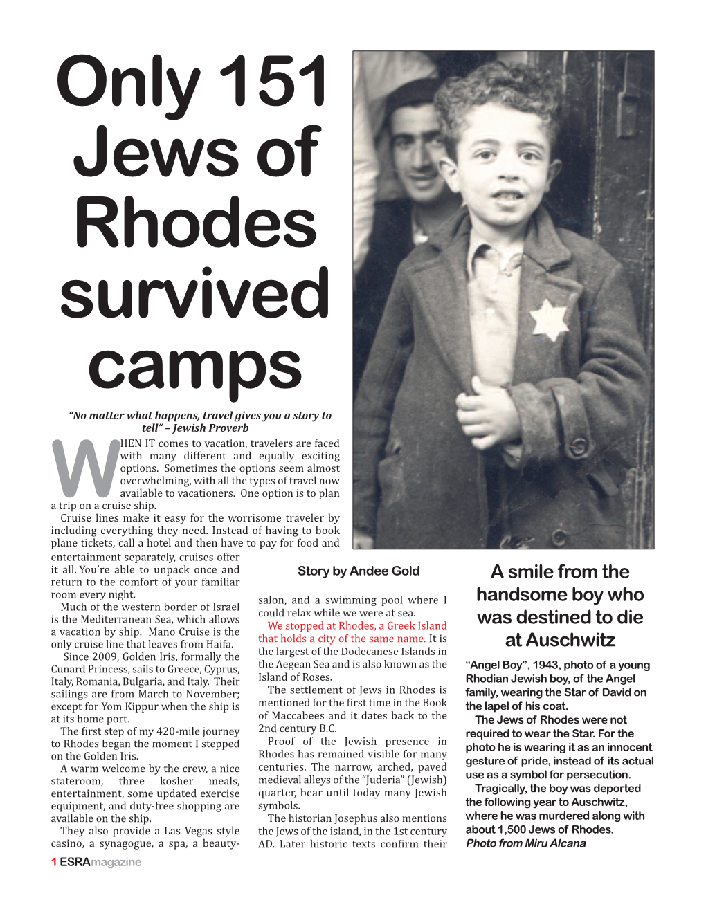 Only 151 Jews of Rhodes Survived Camps “No Matter What Happens, Travel Gives You a Story to Tell” – Jewish Proverb