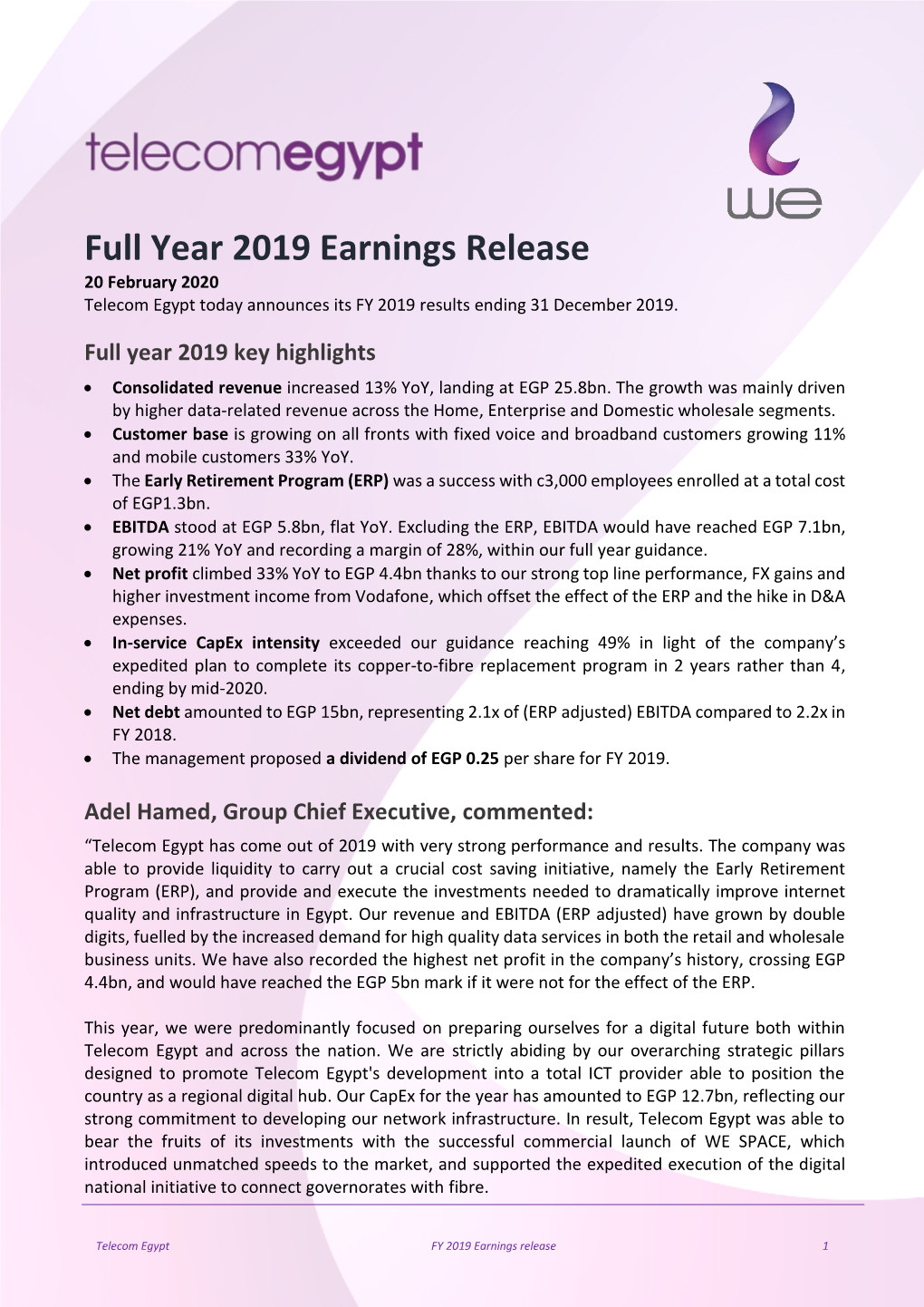 Full Year 2019 Earnings Release 20 February 2020 Telecom Egypt Today Announces Its FY 2019 Results Ending 31 December 2019