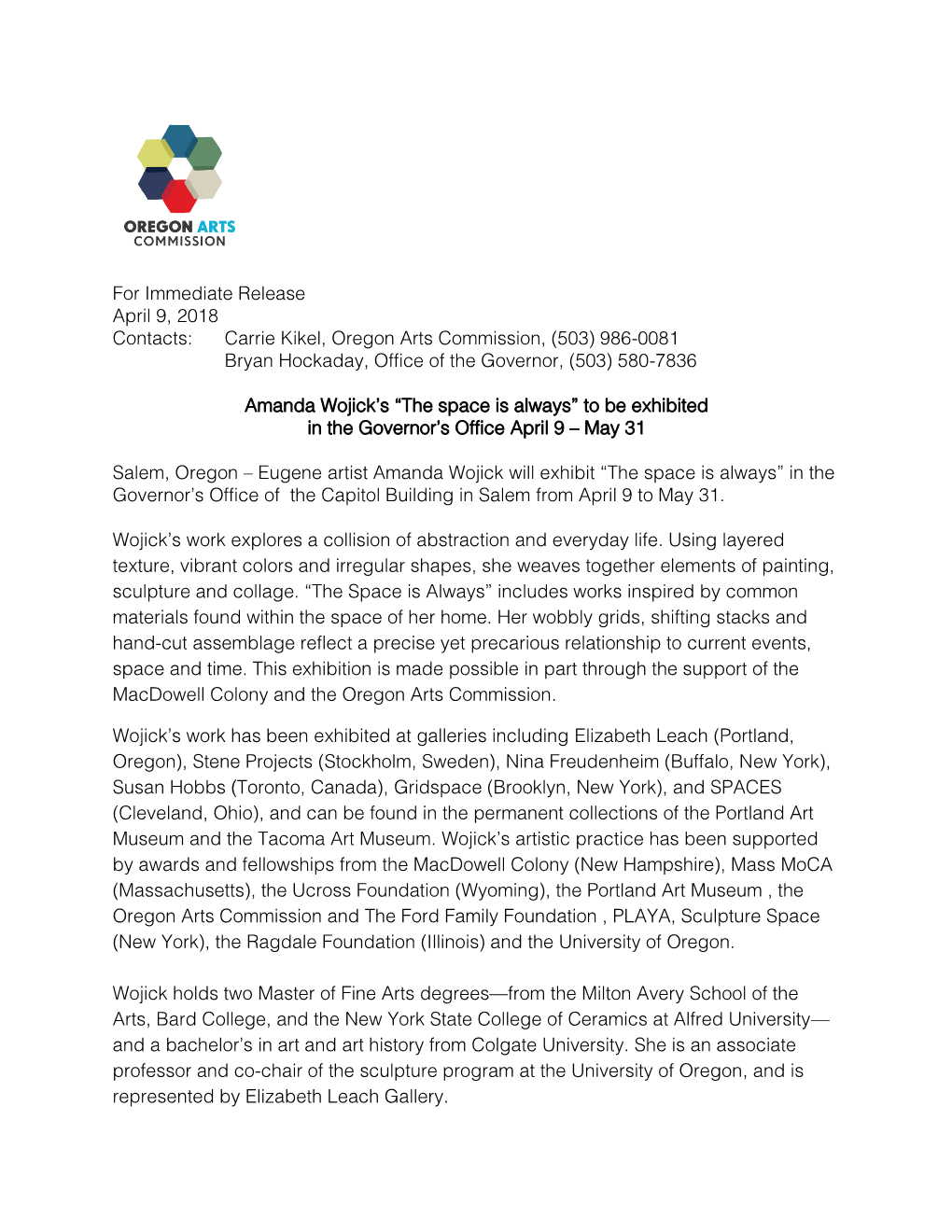 For Immediate Release April 9, 2018 Contacts: Carrie Kikel, Oregon Arts Commission, (503) 986-0081 Bryan Hockaday, Office of the Governor, (503) 580-7836