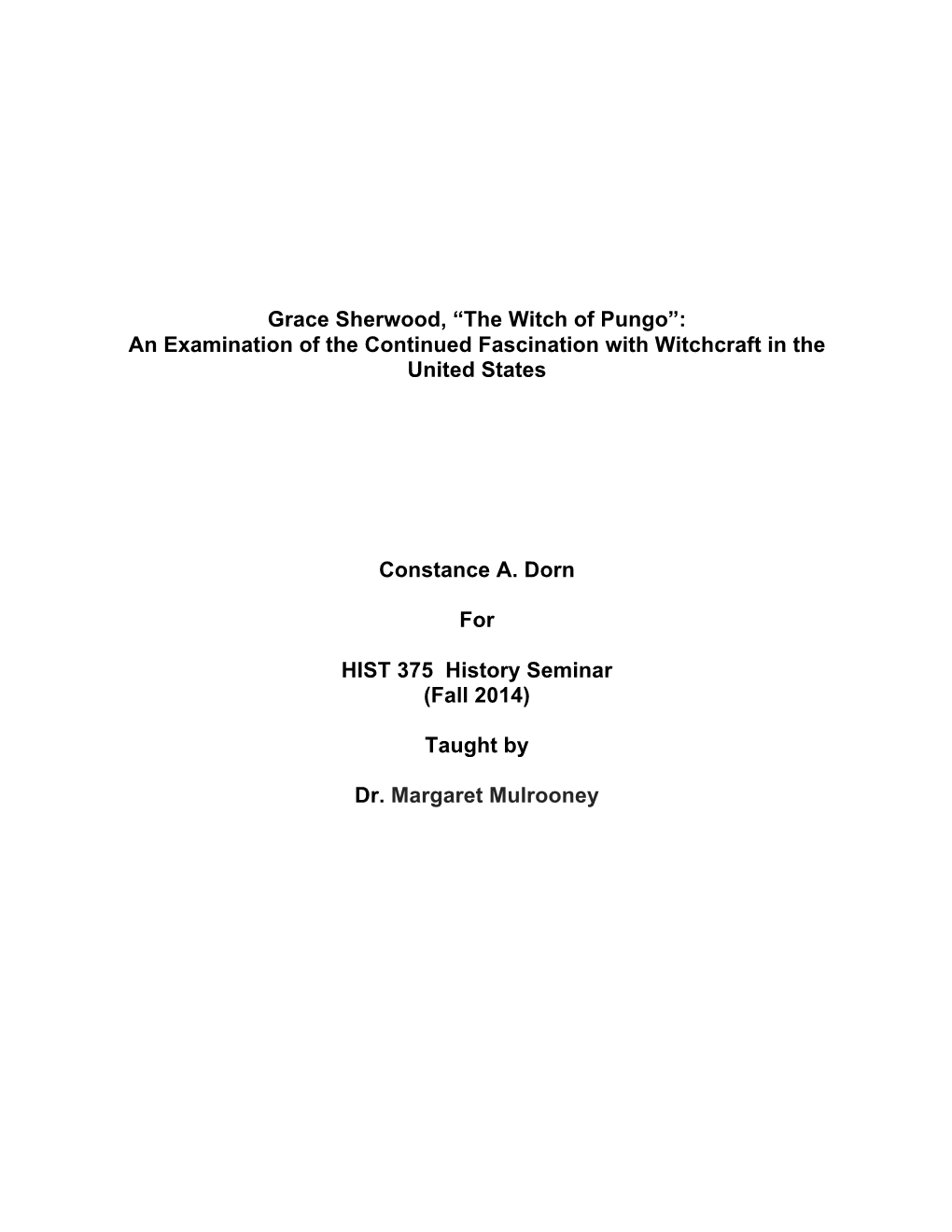 Grace Sherwood, “The Witch of Pungo”: an Examination of the Continued Fascination with Witchcraft in the United States