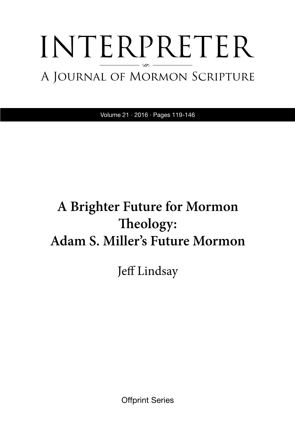 A Brighter Future for Mormon Theology: Adam S. Miller's Future