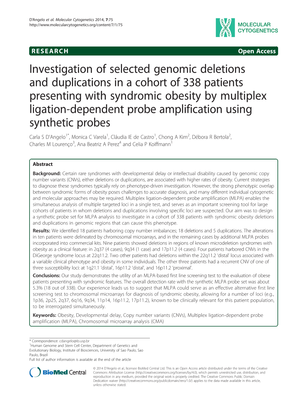 Investigation of Selected Genomic Deletions and Duplications in A