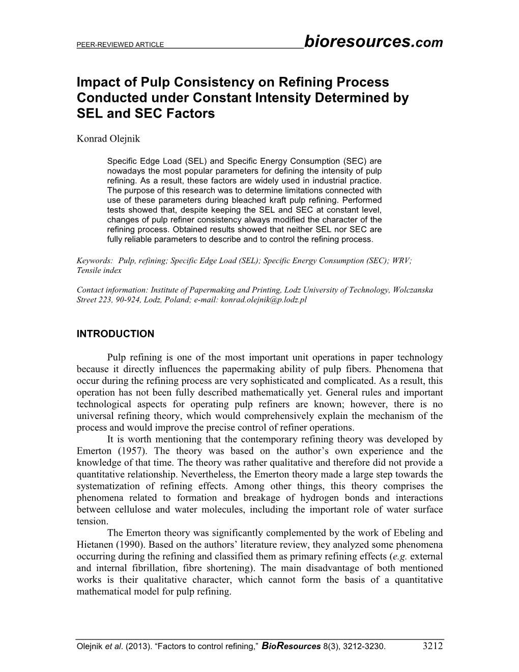 Impact of Pulp Consistency on Refining Process Conducted Under Constant Intensity Determined by SEL and SEC Factors