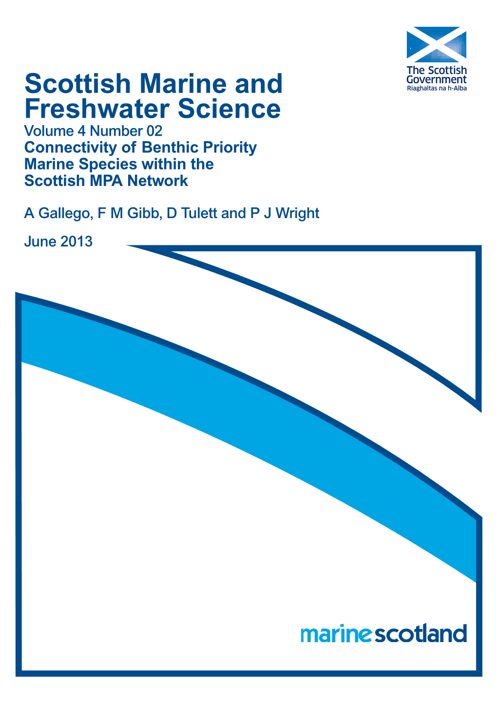 Scottish Marine and Freshwater Science Volume 4 Number 02 Connectivity of Benthic Priority Marine Species Within the Scottish MPA Network
