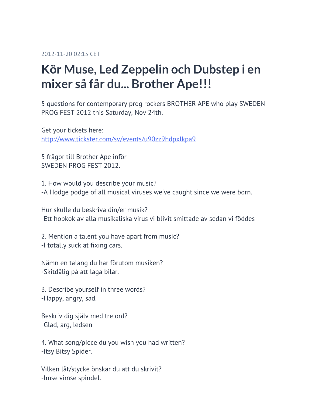 Kör Muse, Led Zeppelin Och Dubstep I En Mixer Så Får Du... Brother Ape!!!