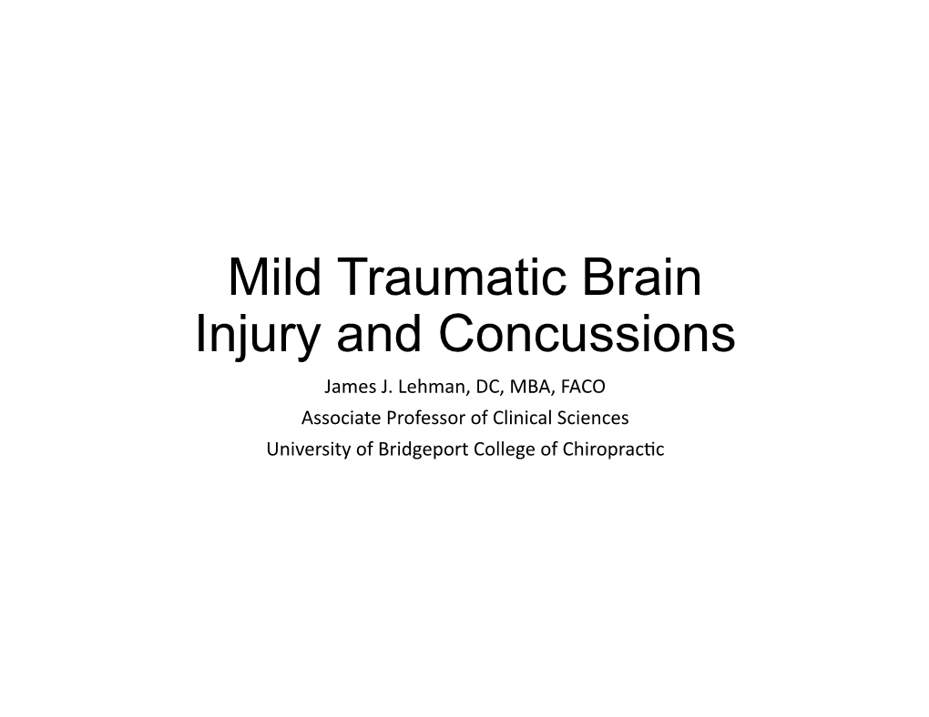 Mild Traumatic Brain Injury and Concussions James J