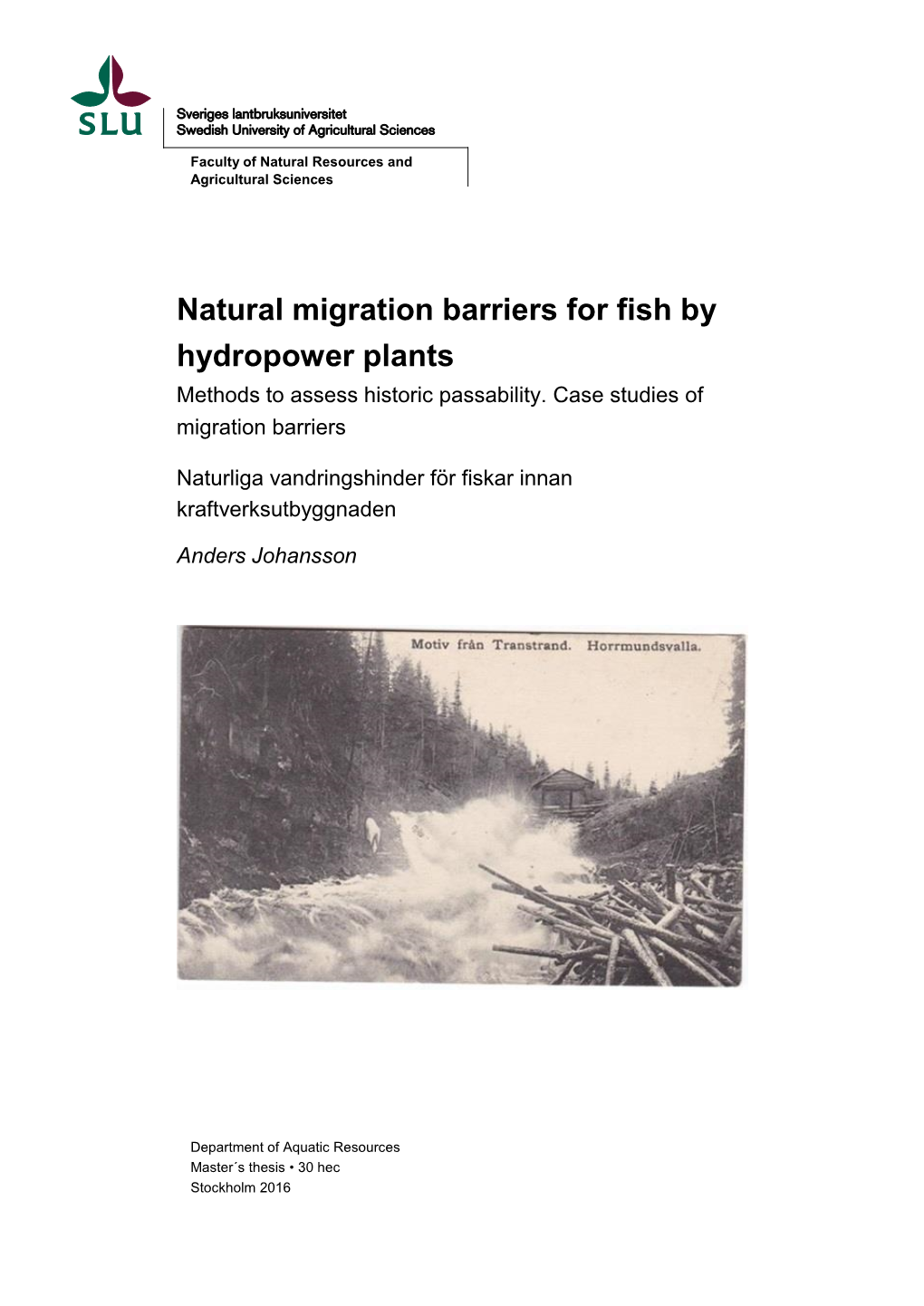 Natural Migration Barriers for Fish by Hydropower Plants Methods to Assess Historic Passability
