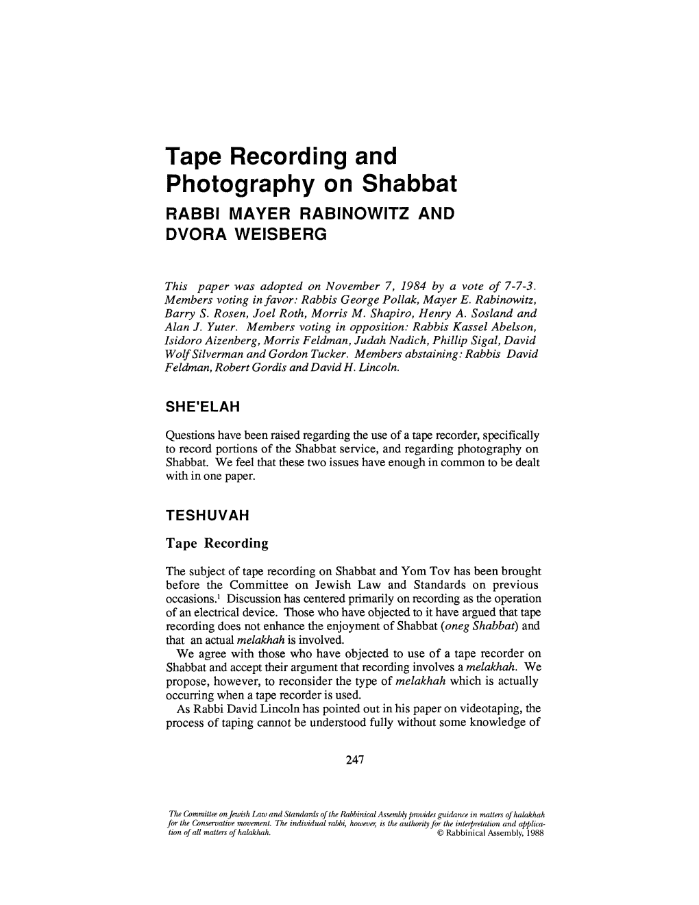 Tape Recording and Photography on Shabbat RABBI MAYER RABINOWITZ and DVORA WEISBERG
