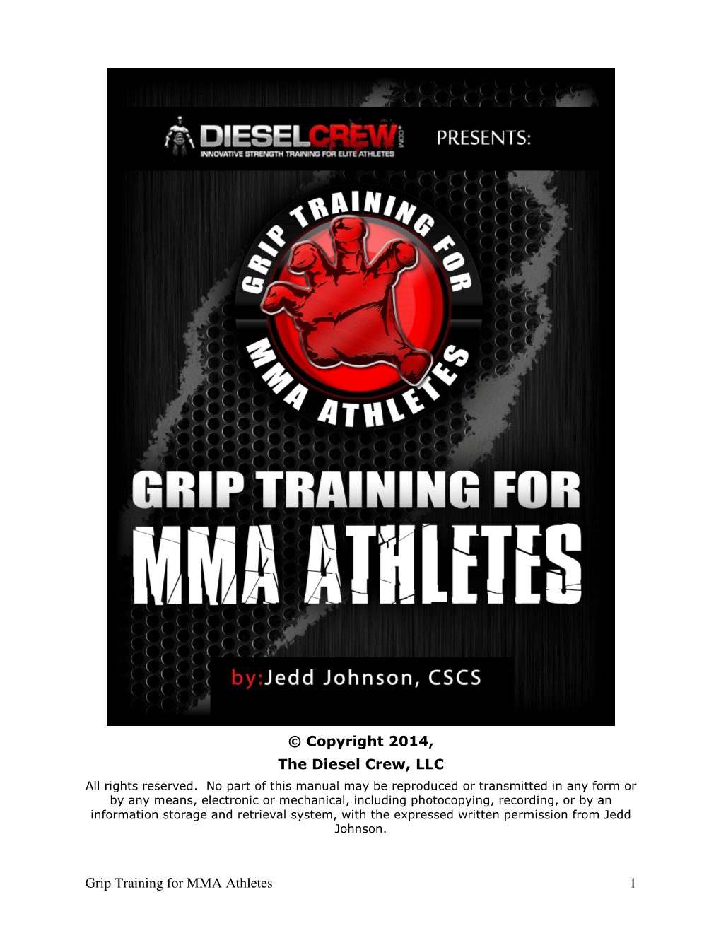 Grip Training for MMA Athletes 1 © Copyright 2014, the Diesel Crew