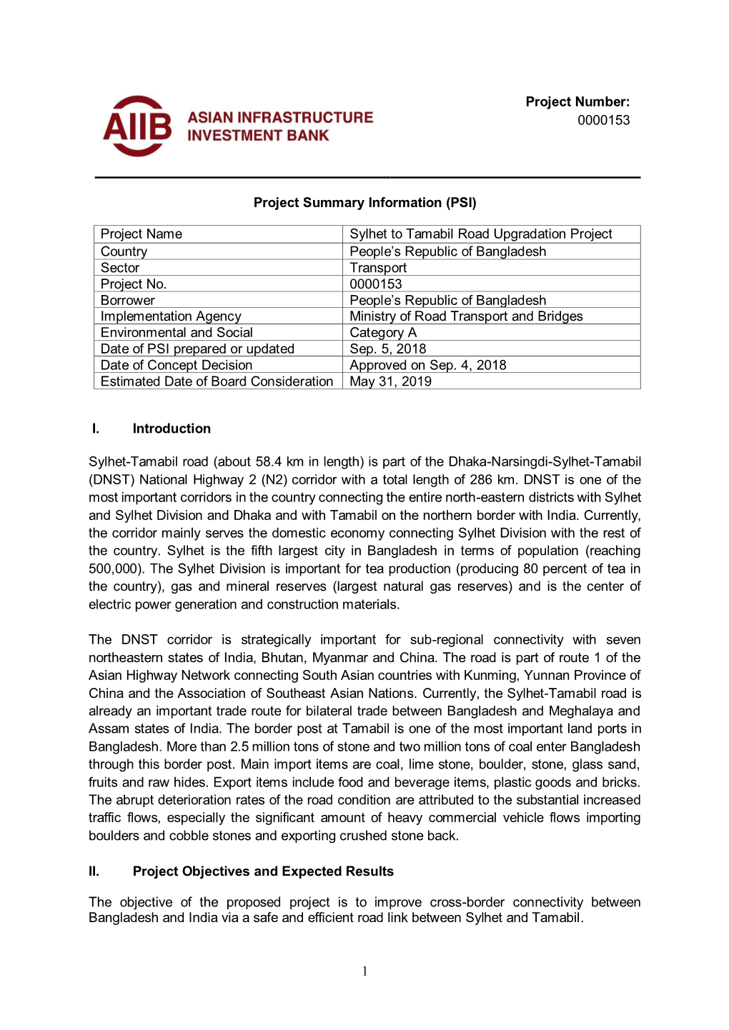 1 Project Number: 0000153 Project Summary Information (PSI) Project Name Sylhet to Tamabil Road Upgradation Project Country Peop