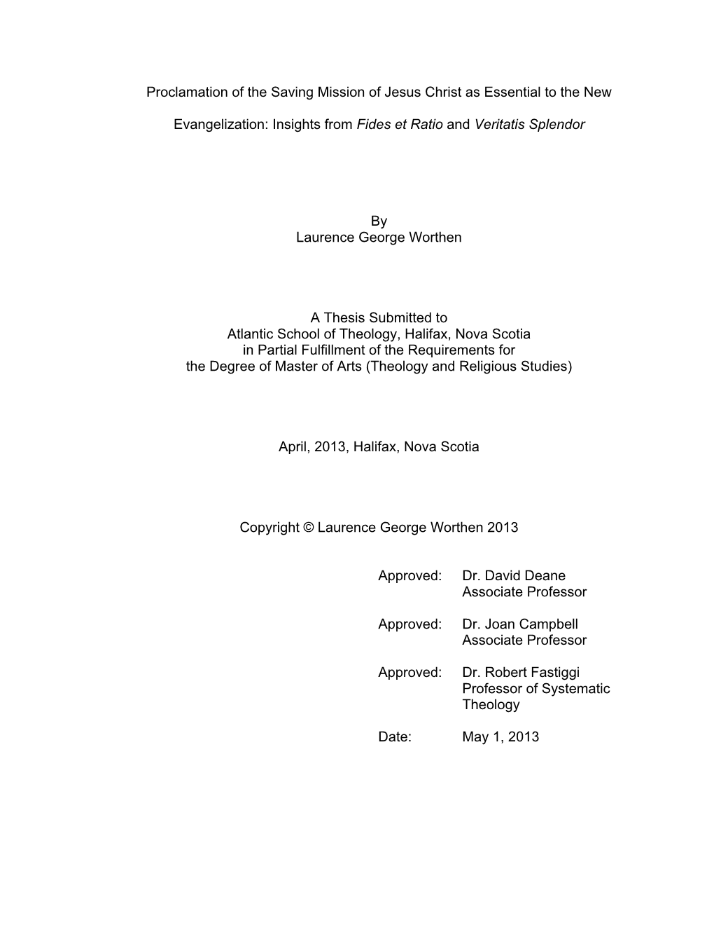 Proclamation of the Saving Mission of Jesus Christ As Essential to the New Evangelization: Insights from Fides Et Ratio and Veri