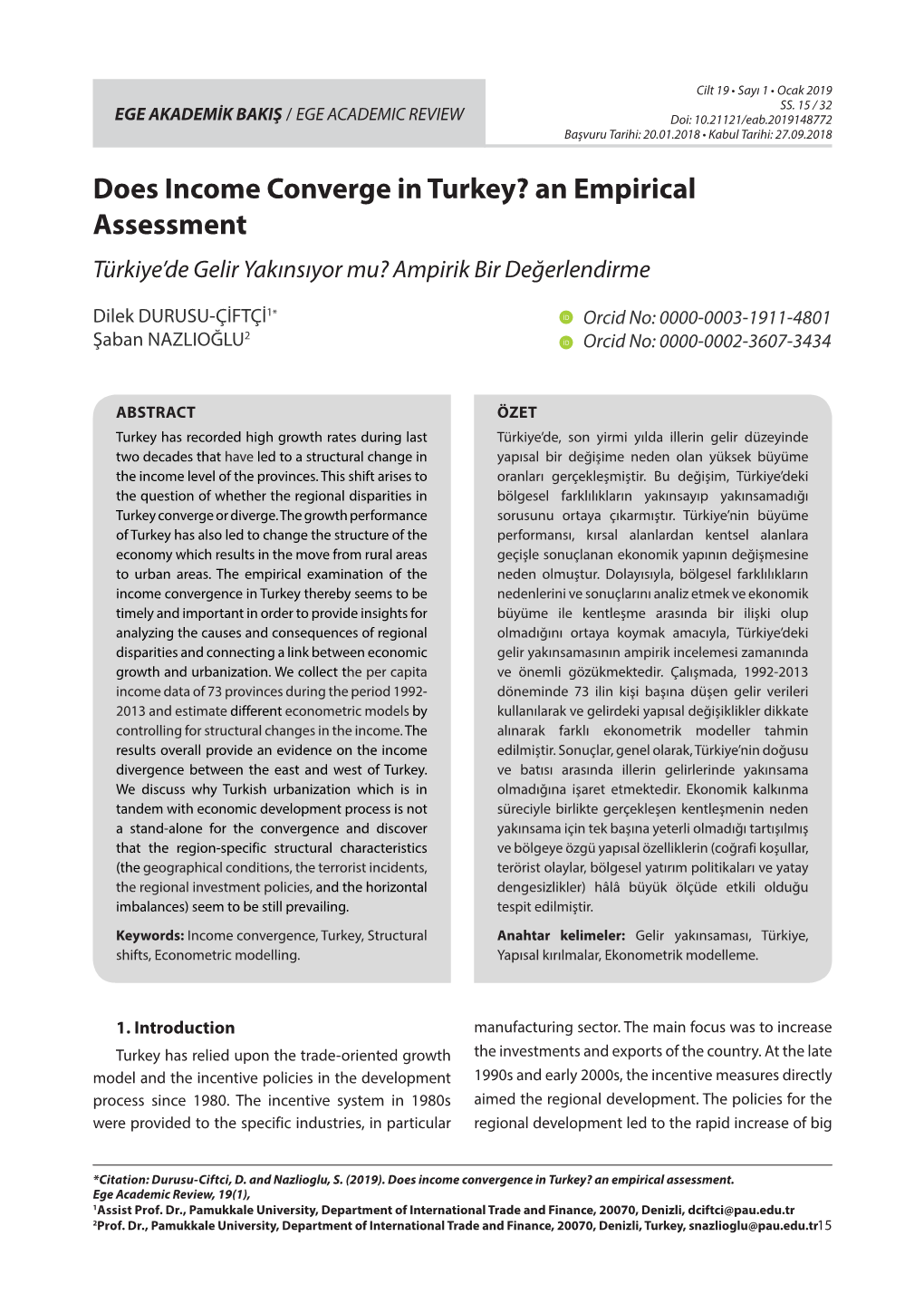 Does Income Converge in Turkey? an Empirical Assessment Türkiye’De Gelir Yakınsıyor Mu? Ampirik Bir Değerlendirme