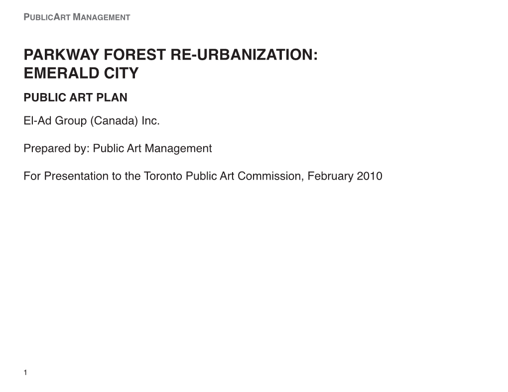 PARKWAY FOREST RE-URBANIZATION: EMERALD CITY PUBLIC ART PLAN El-Ad Group (Canada) Inc