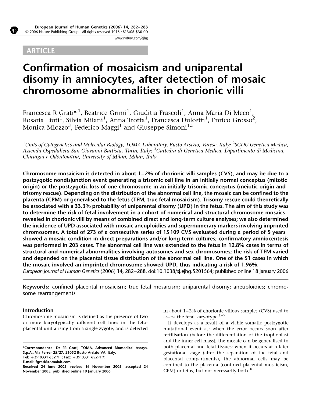 Confirmation of Mosaicism and Uniparental Disomy in Amniocytes, After Detection of Mosaic Chromosome Abnormalities in Chorionic Villi