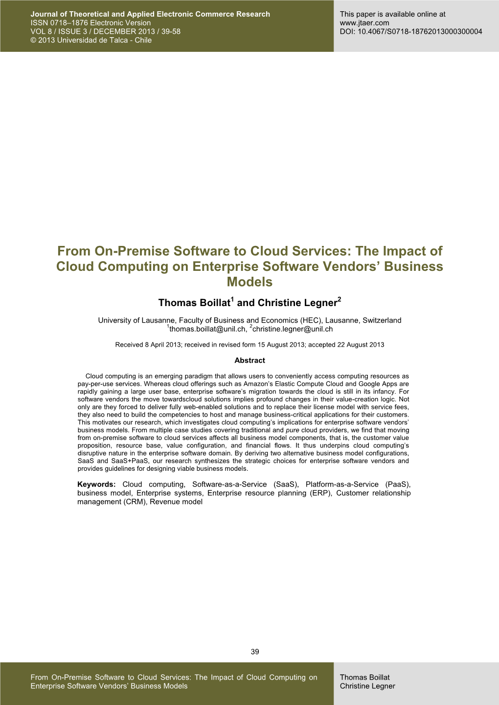 The Impact of Cloud Computing on Enterprise Software Vendors’ Business Models Thomas Boillat1 and Christine Legner2