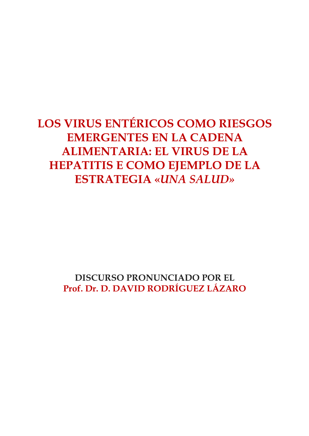 Los Virus Entéricos Como Riesgos Emergentes En La Cadena Alimentaria: El Virus De La Hepatitis E Como Ejemplo De La Estrategia «Una Salud»