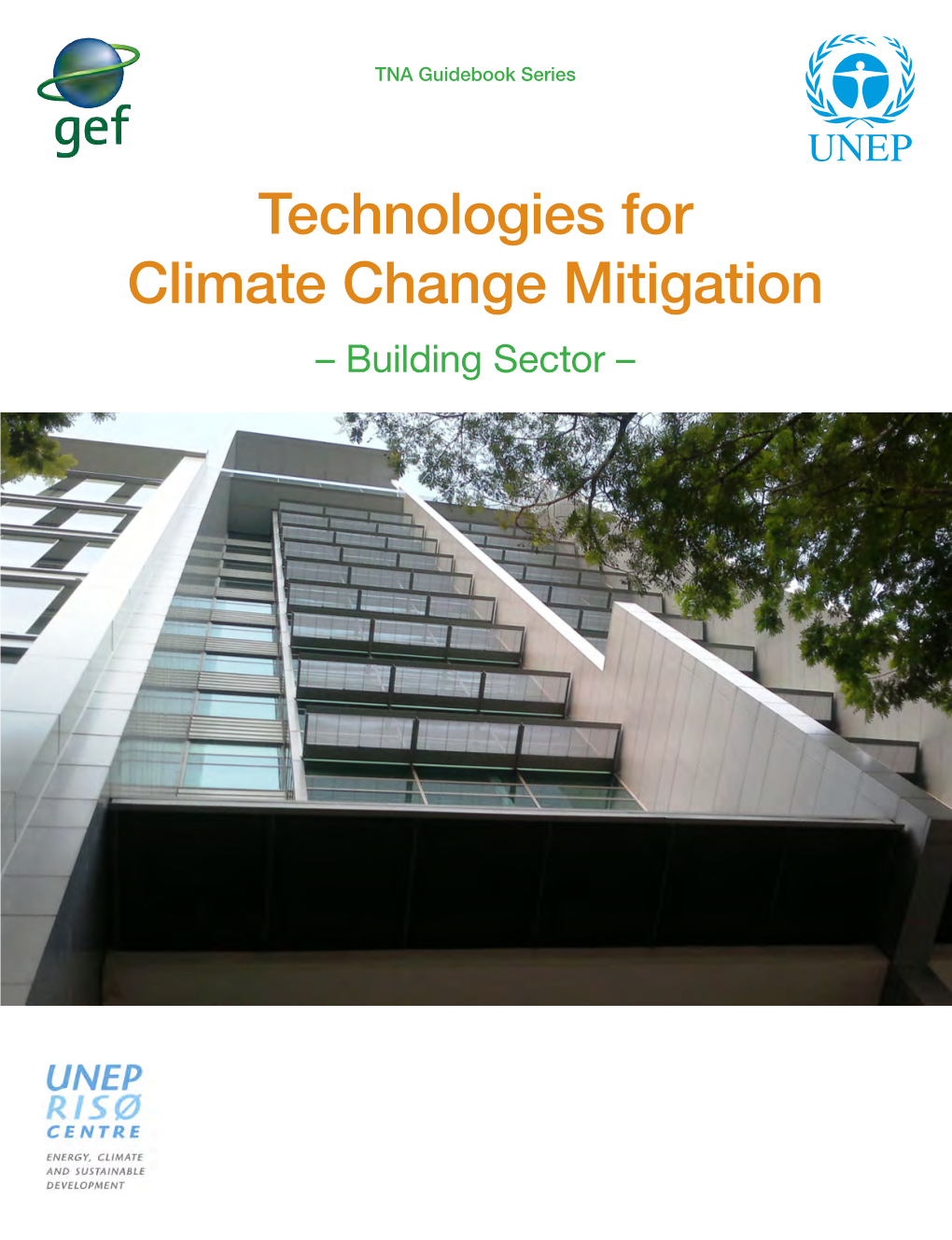 Technologies for Climate Change Mitigation – Building Sector –