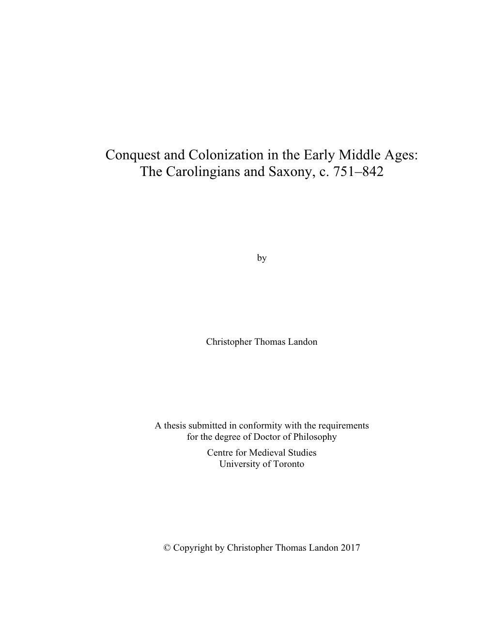 Conquest and Colonization in the Early Middle Ages: the Carolingians and Saxony, C