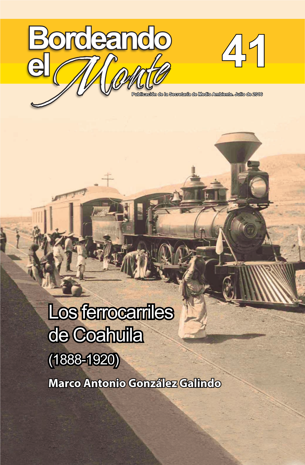 Los Ferrocarriles De Coahuila (1888-1920) Marco Antonio González Galindo