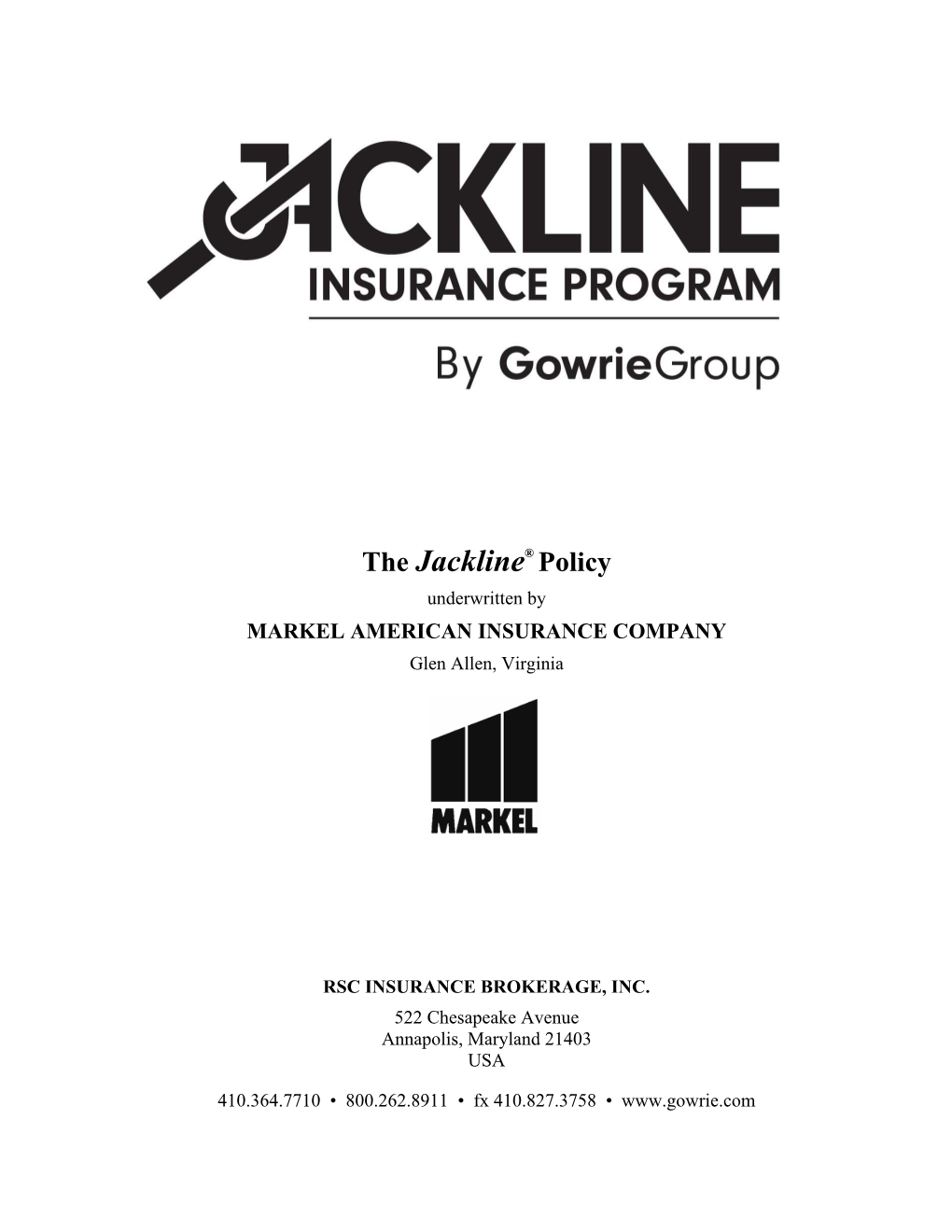 The Jackline® Policy Underwritten by MARKEL AMERICAN INSURANCE COMPANY Glen Allen, Virginia