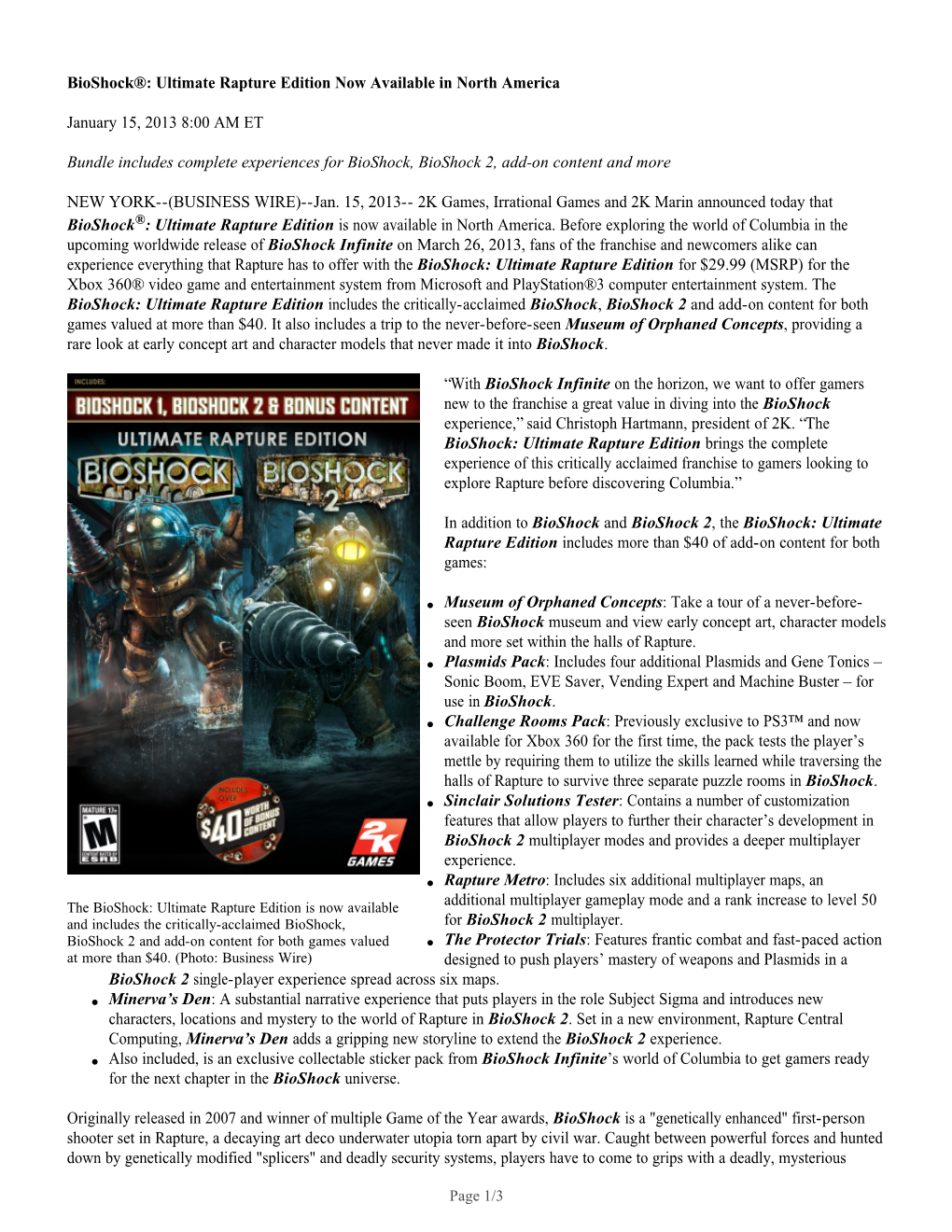 Bioshock®: Ultimate Rapture Edition Now Available in North America January 15, 2013 8:00 AM ET Bundle Includes Complete Experie